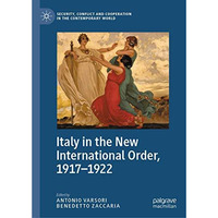 Italy in the New International Order, 19171922 [Hardcover]