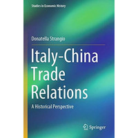 Italy-China Trade Relations: A Historical Perspective [Paperback]