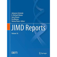 JIMD Reports Volume 16 [Paperback]