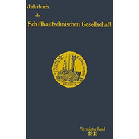 Jahrbuch der Schiffbautechnischen Gesellschaft: Vierzehnter Band [Paperback]