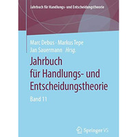 Jahrbuch f?r Handlungs- und Entscheidungstheorie: Band 11 [Paperback]