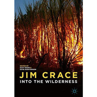 Jim Crace: Into the Wilderness [Hardcover]