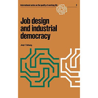 Job design and industrial democracy: The case of Norway [Hardcover]