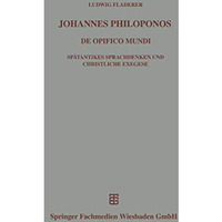 Johannes Philoponos: De opificio mundi [Paperback]