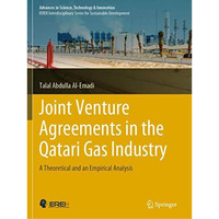 Joint Venture Agreements in the Qatari Gas Industry: A Theoretical and an Empiri [Paperback]