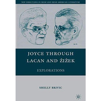 Joyce through Lacan and }i~ek: Explorations [Hardcover]