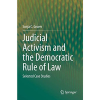 Judicial Activism and the Democratic Rule of Law: Selected Case Studies [Paperback]