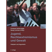 Jugend, Rechtsextremismus und Gewalt: Analyse und Argumente [Paperback]