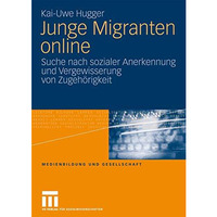 Junge Migranten online: Suche nach sozialer Anerkennung und Vergewisserung von Z [Paperback]