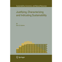 Justifying, Characterizing and Indicating Sustainability [Hardcover]