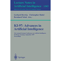 KI-97: Advances in Artificial Intelligence: 21st Annual German Conference on Art [Paperback]