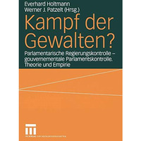 Kampf der Gewalten?: Parlamentarische Regierungskontrolle  gouvernementale Parl [Paperback]