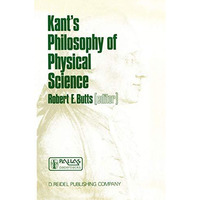 Kants Philosophy of Physical Science: Metaphysische Anfangsgr?nde der Naturwiss [Paperback]