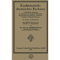 Kaufm?nnisch-chemisches Rechnen: Leichtfa?liche Anleitung zur Erlernung der chem [Paperback]