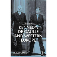 Kennedy, de Gaulle and Western Europe [Hardcover]