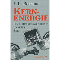 Kernenergie: Eine Herausforderung unserer Zeit [Paperback]