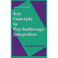 Key Concepts in Psychotherapy Integration [Paperback]