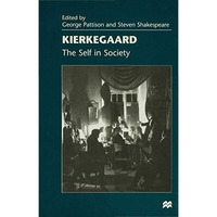 Kierkegaard: The Self in Society [Hardcover]