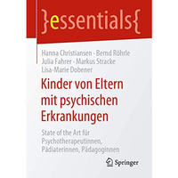 Kinder von Eltern mit psychischen Erkrankungen: State of the Art f?r Psychothera [Paperback]