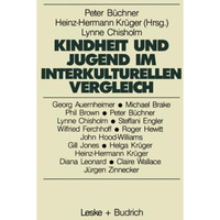 Kindheit und Jugend im interkulturellen Vergleich: Zum Wandel der Lebenslagen vo [Paperback]