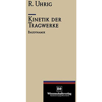 Kinetik der Tragwerke: Baudynamik [Paperback]