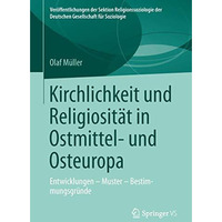 Kirchlichkeit und Religiosit?t in Ostmittel- und Osteuropa: Entwicklungen  Must [Paperback]