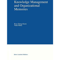 Knowledge Management and Organizational Memories [Paperback]