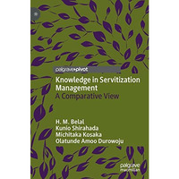 Knowledge in Servitization Management: A Comparative View [Hardcover]