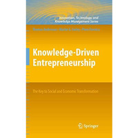 Knowledge-Driven Entrepreneurship: The Key to Social and Economic Transformation [Hardcover]