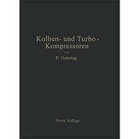 Kolben- und Turbo-Kompressoren: Theorie und Konstruktion [Paperback]