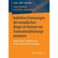 Kollektive Erinnerungen der europ?ischen B?rger im Kontext von Transnationalisie [Paperback]