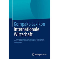 Kompakt-Lexikon Internationale Wirtschaft: 2.000 Begriffe nachschlagen, verstehe [Paperback]