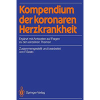 Kompendium der koronaren Herzkrankheit: Erg?nzt mit Antworten auf Fragen zu den  [Paperback]