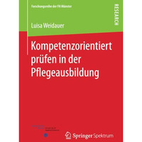 Kompetenzorientiert pr?fen in der Pflegeausbildung [Paperback]