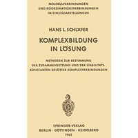 Komplexbildung in L?sung: Methoden zur Bestimmung der Zusammensetzung und der St [Paperback]