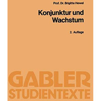 Konjunktur und Wachstum: Theorie und Politik [Paperback]