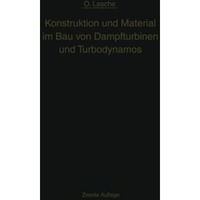 Konstruktion und Material im Bau von Dampfturbinen und Turbodynamos [Paperback]