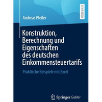 Konstruktion, Berechnung und Eigenschaften des deutschen Einkommensteuertarifs:  [Paperback]