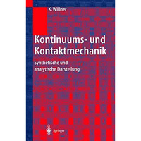 Kontinuums- und Kontaktmechanik: Synthetische und analytische Darstellung [Paperback]