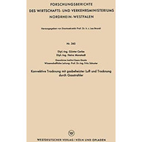 Konvektive Trocknung mit gasbeheizter Luft und Trocknung durch Gasstrahler [Paperback]