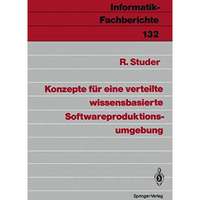 Konzepte f?r eine verteilte wissensbasierte Softwareproduktionsumgebung [Paperback]