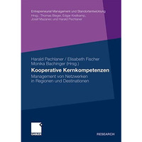 Kooperative Kernkompetenzen: Management von Netzwerken in Regionen und Destinati [Paperback]