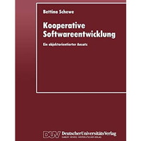 Kooperative Softwareentwicklung: Ein objektorientierter Ansatz [Paperback]