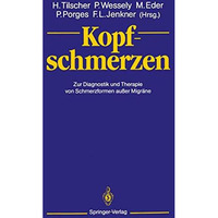 Kopfschmerzen: Zur Diagnostik und Therapie von Schmerzformen au?er Migr?ne [Paperback]