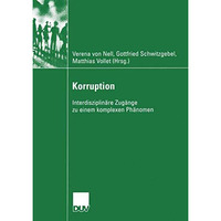 Korruption: Interdisziplin?re Zug?nge zu einem komplexen Ph?nomen [Paperback]