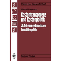 Kostentransparenz und Kostenpolitik als Teil einer systematischen Immobilienpoli [Paperback]