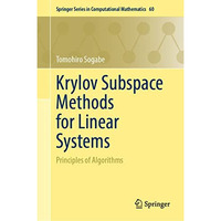 Krylov Subspace Methods for Linear Systems: Principles of Algorithms [Hardcover]