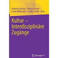 Kultur - Interdisziplin?re Zug?nge [Hardcover]