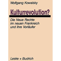 Kulturrevolution?: Die Neue Rechte im neuen Frankreich und ihre Vorl?ufer [Paperback]