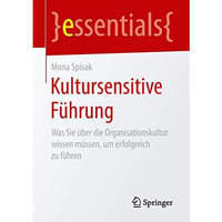 Kultursensitive F?hrung: Was Sie ?ber die Organisationskultur wissen m?ssen, um  [Paperback]